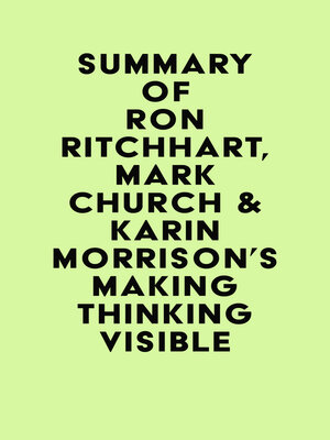 cover image of Summary of Ron Ritchhart, Mark Church & Karin Morrison's Making Thinking Visible